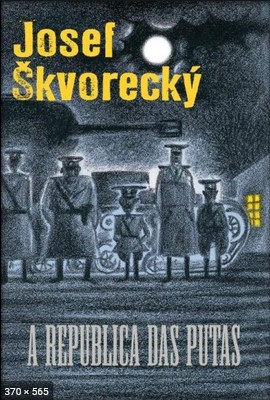 A Republica das Putas – Josef Skvorecky