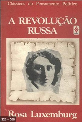 A Revolucao Russa - Rosa Luxemburg