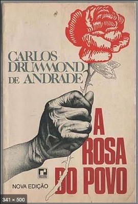 A Rosa do Povo – Carlos Drummond de Andrade