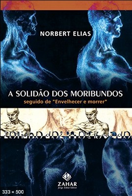 A Solidao dos Moribundos - Nobert Elias