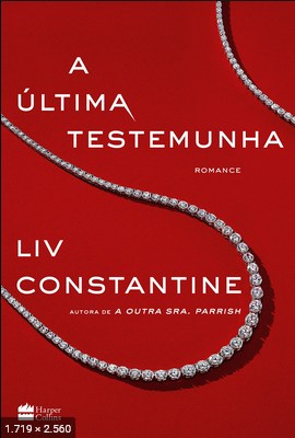A ultima testemunha – Liv Constantine