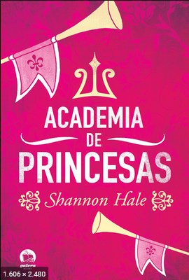 Academia de Princesas – Shannon Hale