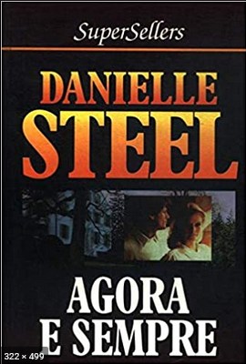 Agora e Sempre – Danielle Steel