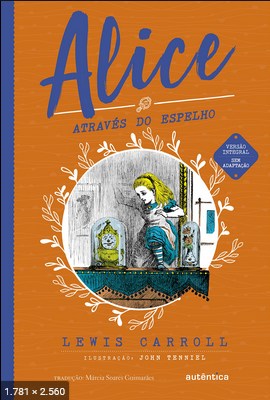 Alice atraves do espelho – Lewis Carroll