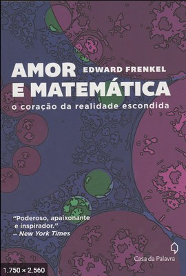Amor e Matematica - Edward Frenkel