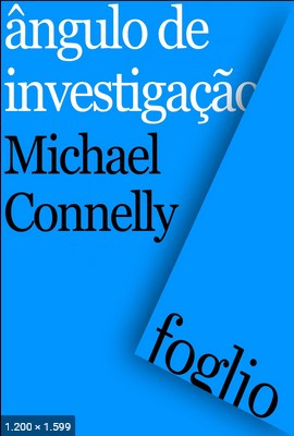 Angulo de investigacao - Michael Connelly