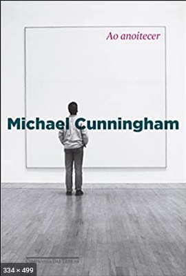 Ao Anoitecer – Michael Cunningham