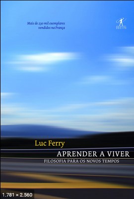 Aprender a Viver – Luc Ferry