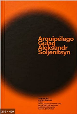 Arquipelago Gulag Obra Completa – Aleksandr Soljenitsyn
