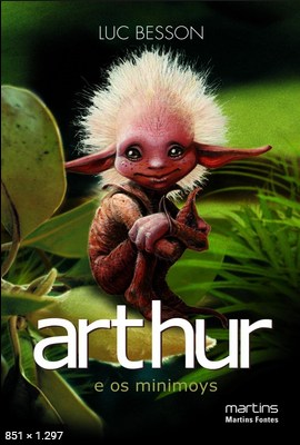 Arthur e os Minimoys – Luc Besson