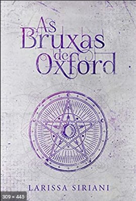 As Bruxas de Oxford - Larissa Siriani
