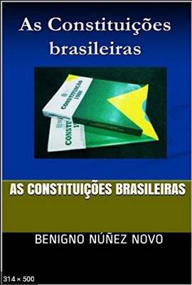 AS CONSTITUICOES BRASILEIRAS - Novo, Benigno Nunez