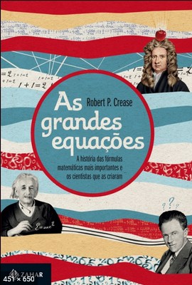 As Grandes Equacoes – Robert P. Crease