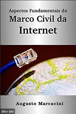 Aspectos Fundamentais do Marco Civil da Internet – Marcacini, Augusto