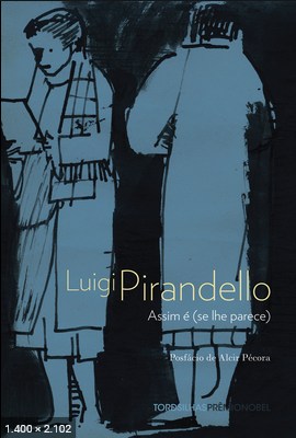 Assim e se lhe Parece - Luigi Pirandello