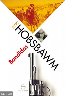 Bandidos – Eric Hobsbawm
