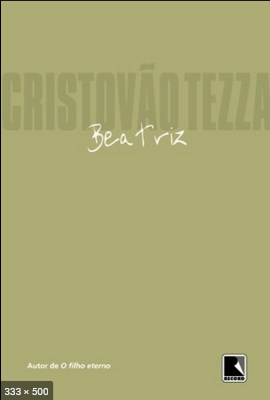 Beatriz - Cristovao Tezza