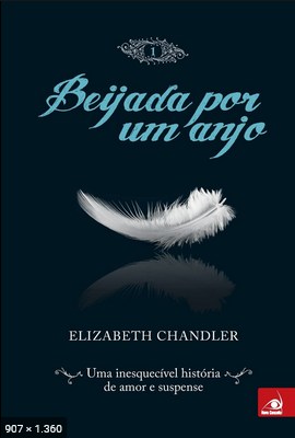 Beijada por um Anjo - Vol. 01 - Elizabeth Chandler