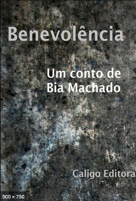 Benevolencia – Bia Machado
