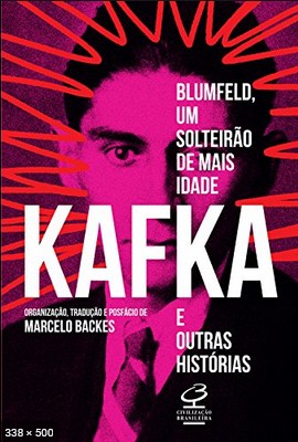 Blumfeld, um solteirao de mais idade e outras historias - Franz Kafka