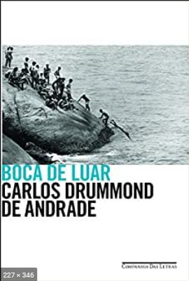 Boca de Luar – Carlos Drummond de Andrade