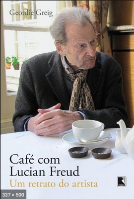 Cafe com Lucian Freud – Geordie Grieg