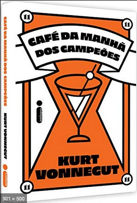 Cafe da manha dos campeoes - Kurt Vonnegut