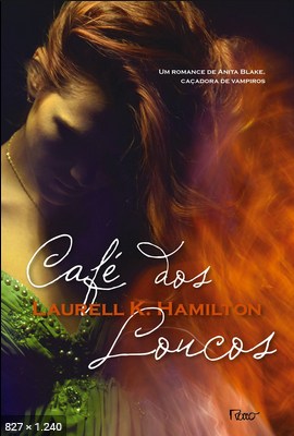 Cafe dos Loucos – Laurell K. Hamilton