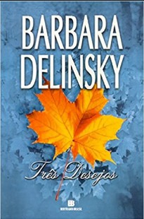 Barbara Delinsky – TRES DESEJOS rtf