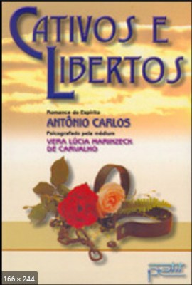 Cativos e libertos - Vera Lucia Marinzeck de Carvalho