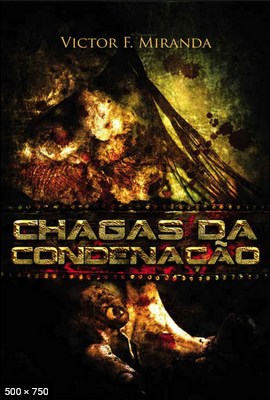 Chagas da Condenacao – Victor F. Miranda