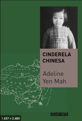 Cinderela Chinesa – Adeline Yen Mah