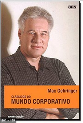 Classicos Do Mundo Corporativo - Max Gehringer