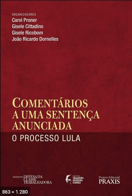 Comentarios A Uma Sentenca Anunciada – o Processo Lula