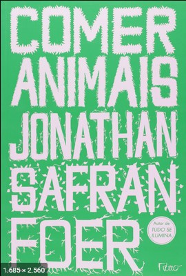 Comer Animais - Jonathan Safran Foer