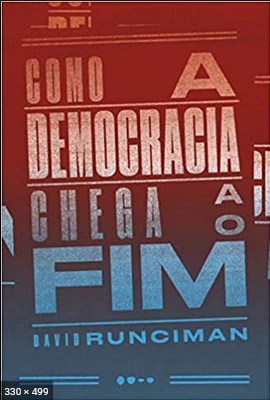 Como a Democracia Chega ao Fim - David Runciman