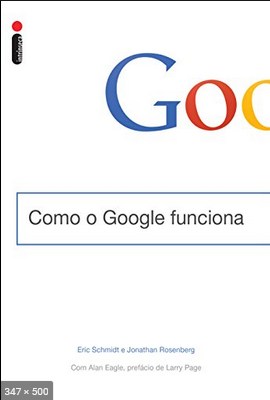Como o Google Funciona - Eric Schmidt