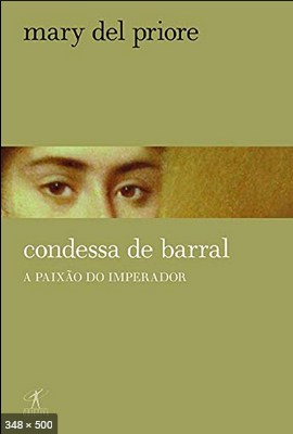 Condessa de Barral - Mary Del Priore