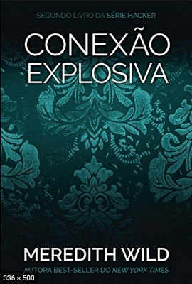 Conexao Explosiva - Meredith Wild