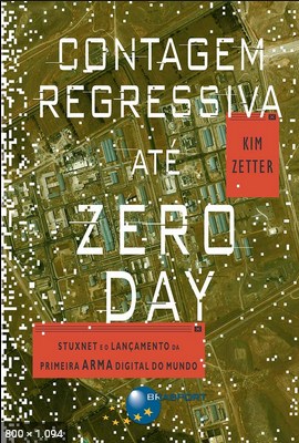Contagem Regressiva ate Zero Day - Zetter, Kim