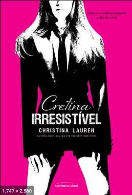 Cretina Irresistivel – Christina Lauren