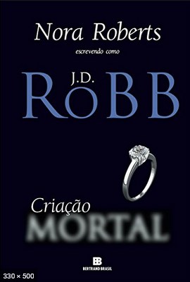 Criacao Mortal – J.D. Robb