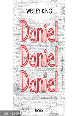 Daniel, Daniel, Daniel – Wesley King