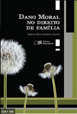 Dano Moral no Direito de Familia - Valeria Silva Galdino Cardin
