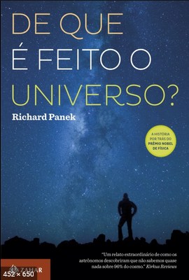 De que e Feito o Universo – Richard Panek