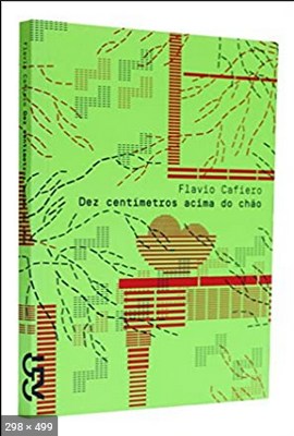 Dez Centimetros Acima do Chao – Flavio Cafiero