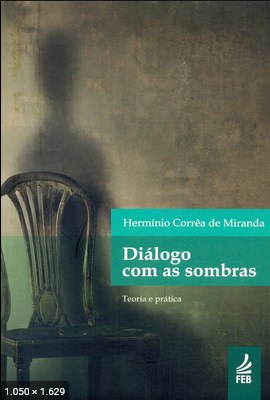 Dialogo com as Sombras - Herminio Correia de Miranda