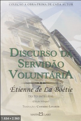 Discurso da Servidao Voluntaria - Etienne de La Boetie