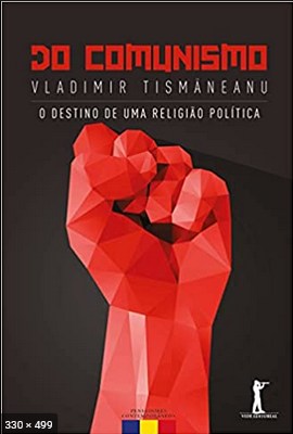 Do Comunismo – Vladimir Tismaneanu