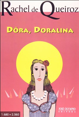 Dora, Doralina - Rachel de Queiroz